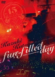 ƣ¼/Kazuki Kato 15th Anniversary Special Live fun-filled day[TEBI-82683]