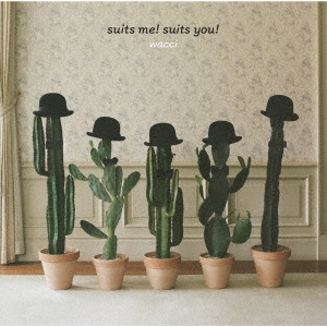 suits me! suits you! ［CD+Blu-ray Disc］＜初回生産限定盤B＞