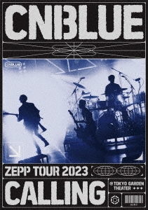 CNBLUE ZEPP TOUR 2023 ～CALLING～ @TOKYO GARDEN THEATER