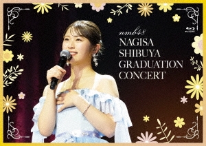 NMB48 渋谷凪咲 卒業コンサート ［4Blu-ray Disc+フォトブック］