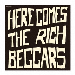 THE RICH BEGGARS/HERE COMES THE RICH BEGGARSס[MEDRBCD1]