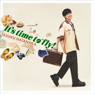 It's time to fly! ［CD+Blu-ray Disc］＜初回限定盤＞
