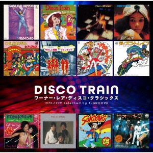 セクシー・リズム・セクションズ/ゴールデン☆ベスト DISCO TRAIN ワーナー・レア・ディスコ・クラシックス 1976-1979  Selected by T-GROOVE