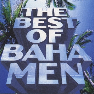 BEST OF BAHA MEN