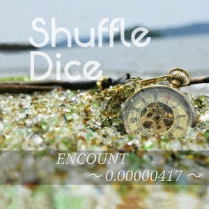 Shuffle Dice/ENCOUNT`0.00000417`[SFDS-001]