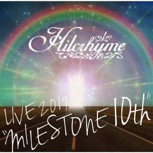 Hilcrhyme LIVE 2019 "MILESTONE 10th"