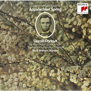 コープランド:アパラチアの春/リンカーンの肖像 他