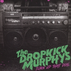Dropkick Murphys/ターン・アップ・ザット・ダイアル[BB-015-CDJ]