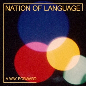 Nation Of Language/A WAY FORWARD[PIASR1270CDJ]