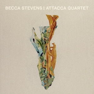 Becca Stevens &Attacca Quartet/٥åƥ|åƥå[RPOZ-10076]