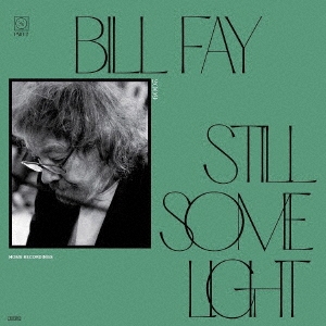 Bill Fay/STILL SOME LIGHT PART 2[DOC270JCD]