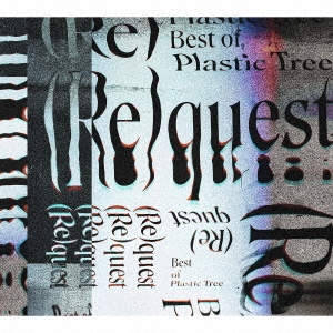 Plastic Tree/(Re)quest -Best of Plastic Tree- 2CD+Blu-ray Discϡס[VIZL-2073]