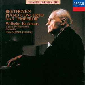 不滅のバックハウス1000: ベートーヴェン:ピアノ協奏曲第5番 《皇帝》＜限定盤＞