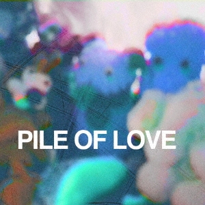 Pile of Love/Pile of Love[IG-109]
