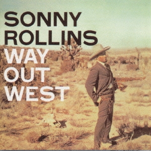 Sonny Rollins/Way Out West＜限定盤＞