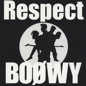 BOφWY RESPECT [CCCD]