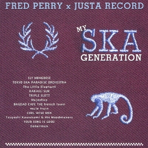 FRED PERRY×JUSTA RECORDS "MY SKA GENERATION" [CCCD]