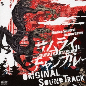 SAMURAI CHAMPLOO ORIGINAL SOUND TRACK(HipHop Samurai Action Game)