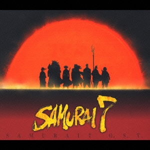 SAMURAI7 オリジナルサウンドトラック