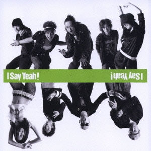 I Say Yeah! ［CD+DVD］