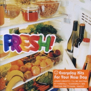 FRESH! -EVERYDAY HITS FOR YOUR NEW DAY