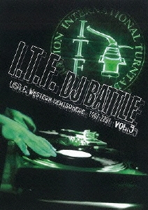 I.T.F. DJ BATTLE USA & Western Hemisphere 1997-2001 vol.3