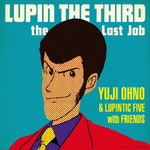 LUPIN THE THIRD ～the Last Job～