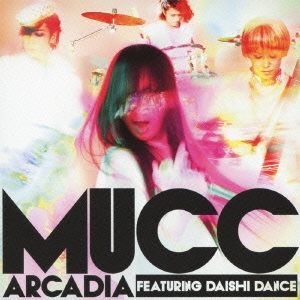 アルカディア FEATURING DAISHI DANCE ［CD+DVD］＜初回生産限定盤＞