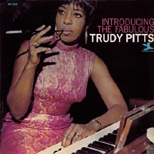 INTRODUCING THE FABULOUS TRUDY PITTS