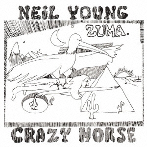 Neil Young & Crazy Horse/ZUMA(ズマ)＜初回生産限定盤＞