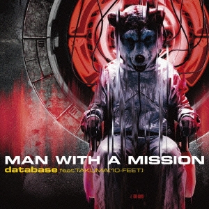 MAN WITH A MISSION/database feat.TAKUMA(10-FEET)＜通常盤＞