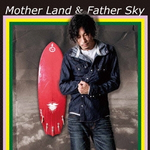 Mother Land & Father Sky