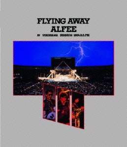 THE ALFEE/FLYING AWAY ALFEE IN YOKOHAMA STADIUM 1984.8.3 FRI