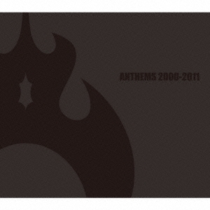 アンセムズ 2000-2011 ［2K2HD HQCD+DVD］＜生産限定盤＞