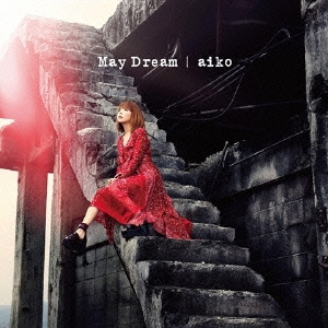 May Dream ［CD+Blu-ray Disc］＜初回限定仕様盤A＞