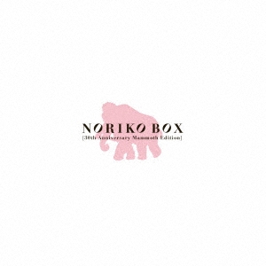 NORIKO BOX 30th Anniversary Mammoth Edition ［7SHM-CD+3DVD+豪華ブックレット］＜限定30周年記念豪華盤＞