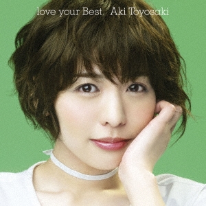 love your Best ［CD+DVD］＜初回生産限定盤＞