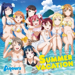 Aqours/֥饤!󥷥㥤!! ǥ奪ȥꥪ쥯CD VOL.1 SUMMER VACATION[LACM-14630]