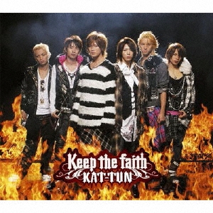KAT-TUN/Keep the faith＜通常盤＞[JACA-5079]