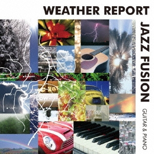 WEATHER REPORT JAZZ FUSION -GUITAR & PIANO-