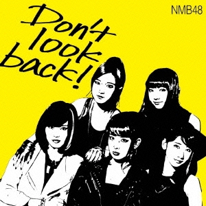 Don't look back! ［CD+DVD］＜限定盤Type-A/初回限定仕様＞