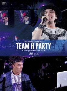 TEAM H PARTY TOUR DVD -LIVE EDITION-＜初回生産限定盤＞