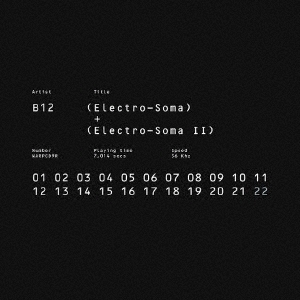 B12/Electro-Soma I + II Anthology[BRWP-9R]