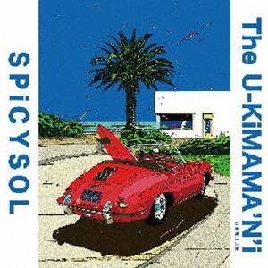 SPiCYSOL/The U-KiMAMA'N'i CD+DVD[RX170]