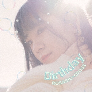 ROSARIO+CROSS/Birthday[MIUZ-2010]