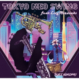 TOKYO NEO SWING feat. Lily Mizusaki