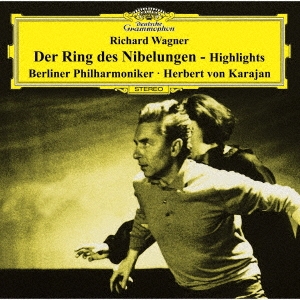 ワーグナー:楽劇≪ニーベルングの指環≫ハイライツ