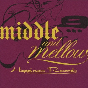 middle & mellow of Happiness Records