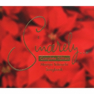 Sincerely～Mariya Takeuchi Songbook～Complete Edition～