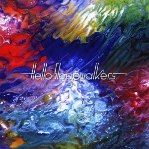 Hello Sleepwalkers マジルヨル ネムラナイワクセイ